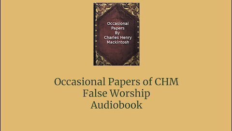 Occasional Papers of CHM False Worship Audio Book