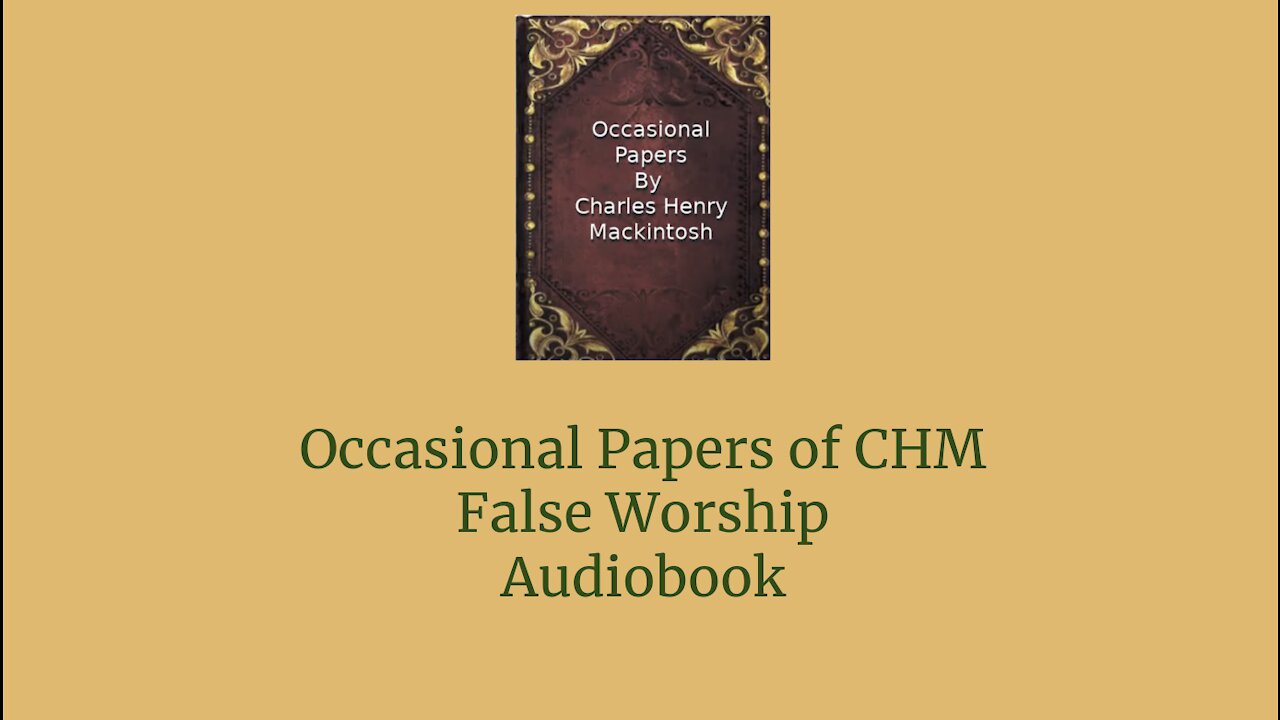 Occasional Papers of CHM False Worship Audio Book