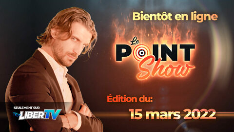 Le Point Show | Édition du 15 mars 2022