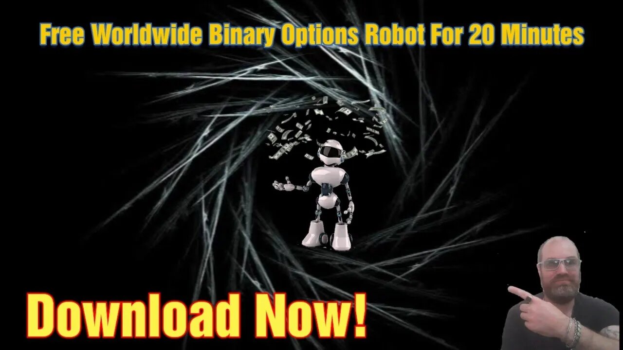 Free To Download Binary Options Robot WorldWide for 20 Minutes