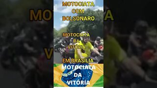 MOTOCIATA DA VITÓRIA EM BRASÍLIA, COM BOLSONARO.#shorts