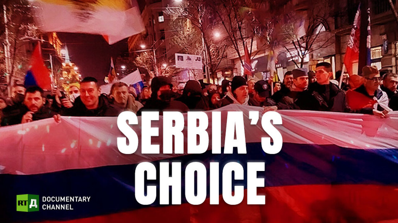 Serbia’s Choice: Forced by the West to Cut Ties with Russia | RT Documentary