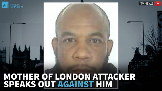 Mother Of London Attacker Speaks Out Against Him