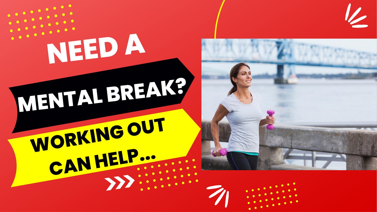 Need A Mental Break? Working Out Can Help