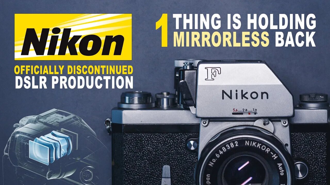 Nikon Officially Kills DSLR! One Thing Holds Mirrorless Back