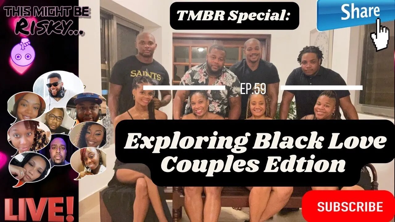 This Might Be Risky Special: Couples Edition - Exploring Black Love…