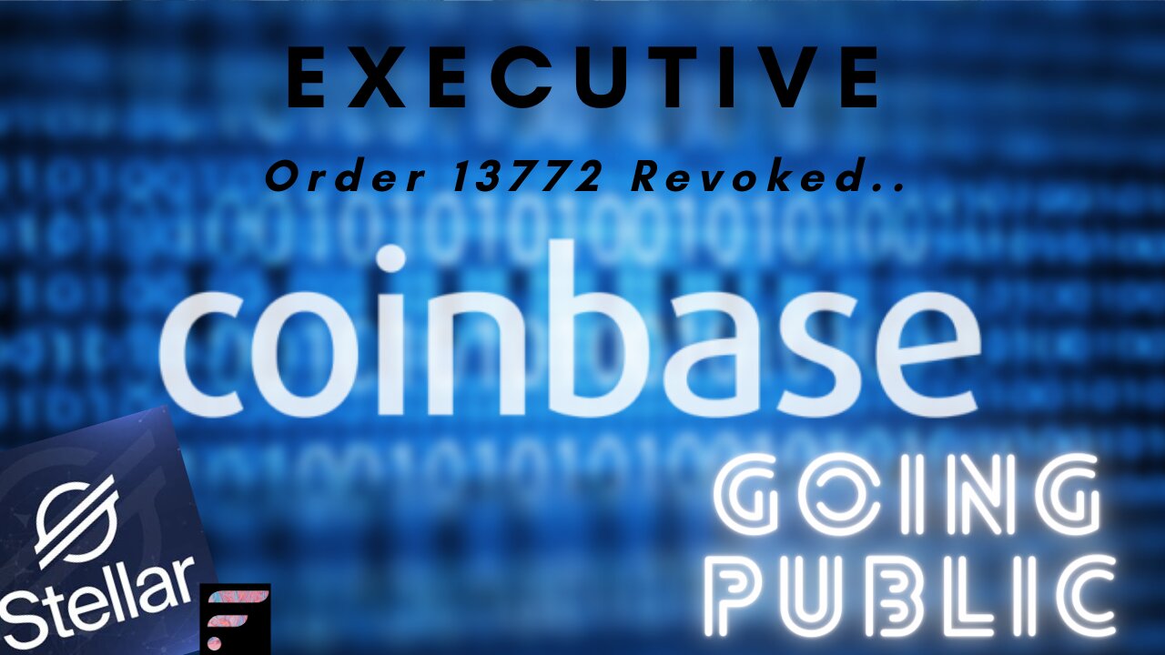 EO 13772 Revoked Coinbase Going Public