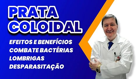 Prata Coloidal efeitos e benefícios combate bactérias lombrigas desparasitação Whats (15) 99644-8181