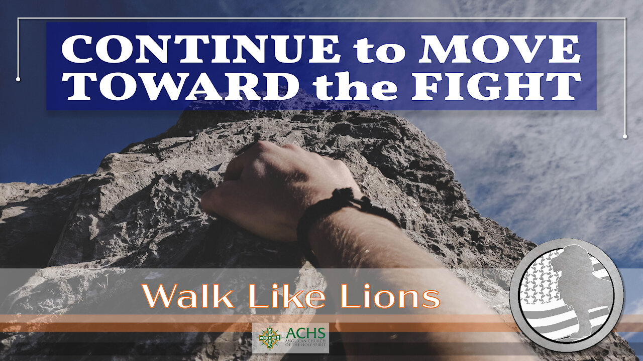 "Cont.to Move Toward the Fight" Walk Like Lions Christian Daily Devotion with Chappy Feb 01, 2021
