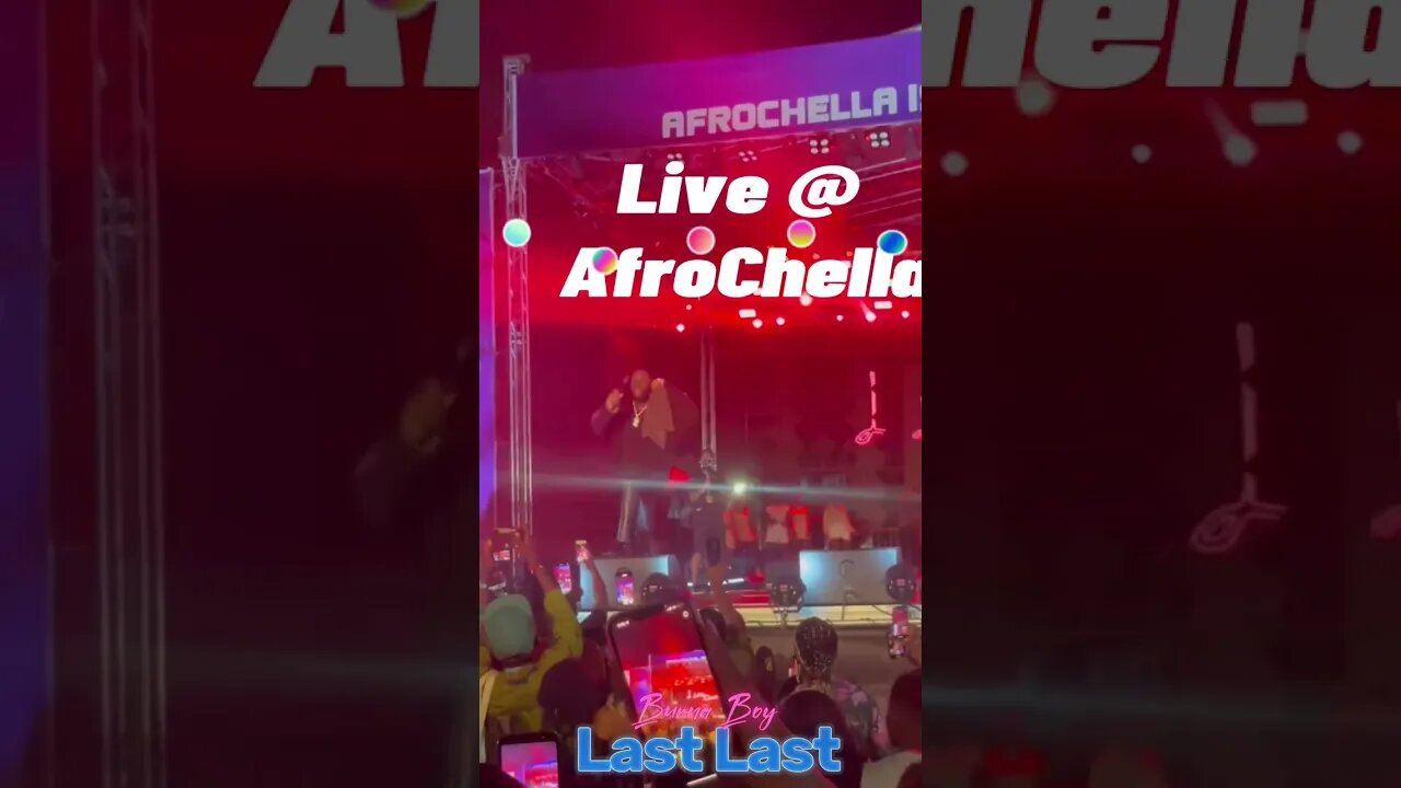 Burna Boy - Last Last (Live @AfrochellaFestival Ghana 🇬🇭🇬🇭🇬🇭)