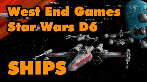 West End Games Star Wars D6 Part 6: Ships