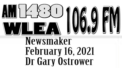 Wlea Newsmaker, February 16, 2021, Dr Gary Ostrower