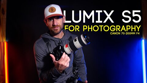 LUMIX S5 for PHOTOGRAPHY || Canon 70-200mm f4 + Sigma EF-mount Adapter