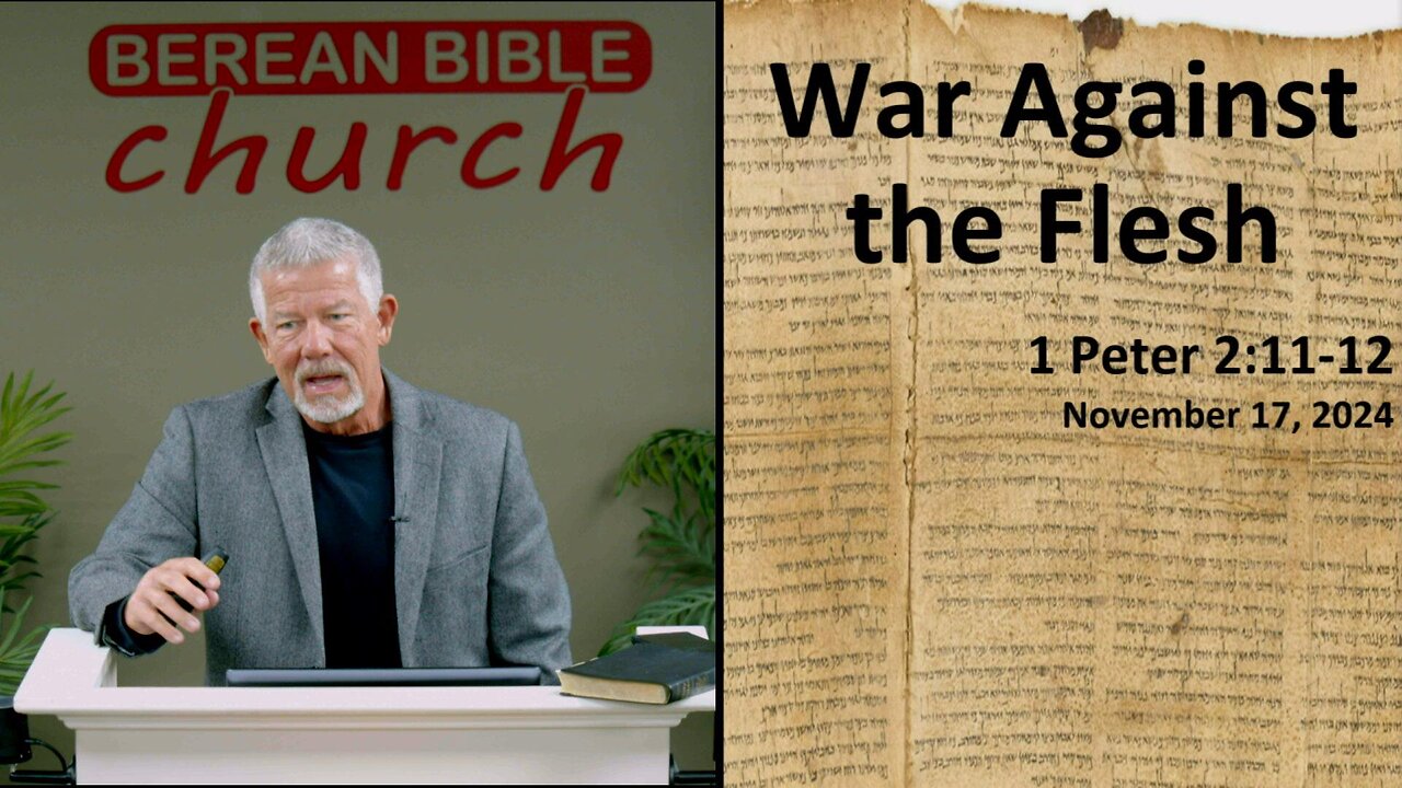 War Against The Flesh (1 Peter 2:11-12)