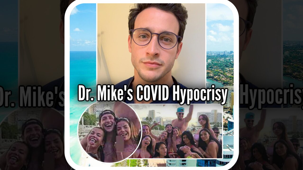 Doctor Mike's COVID Hypocrisy