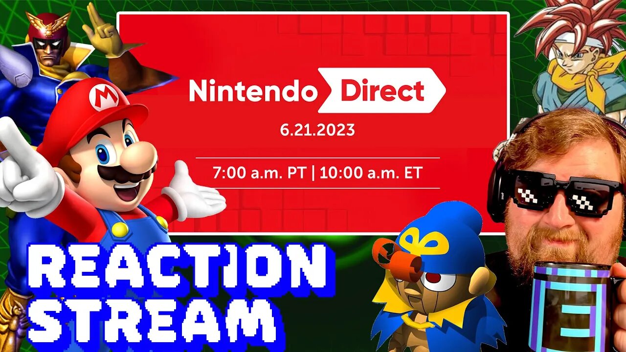 June Nintendo Direct Reaction Stream!