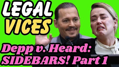 Johnny Depp v. Amber Heard : THE SIDEBARS!