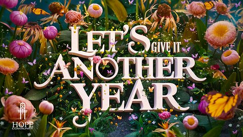 Let’s Give It Another Year | Moment of Hope | Pastor Jeff Orluck