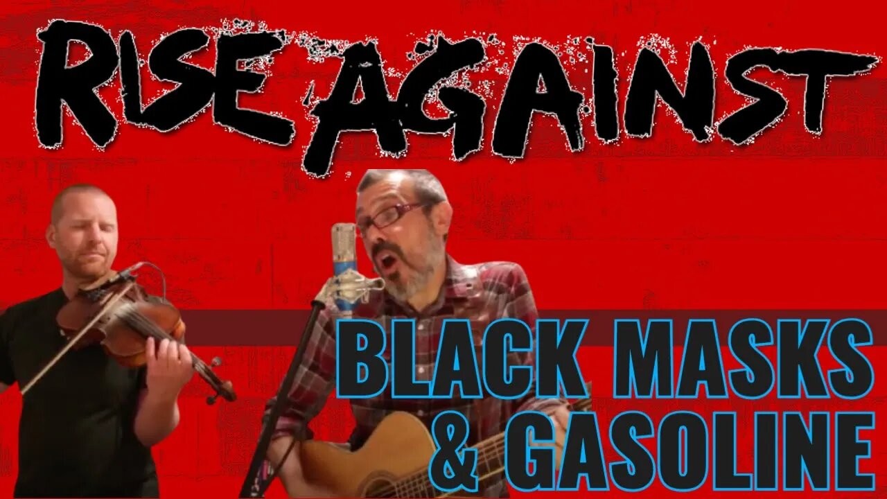 RISE AGAINST - BLACK MASKS & GASOLINE | COVER SONG | (ACOUSTIC PUNK SERIES)