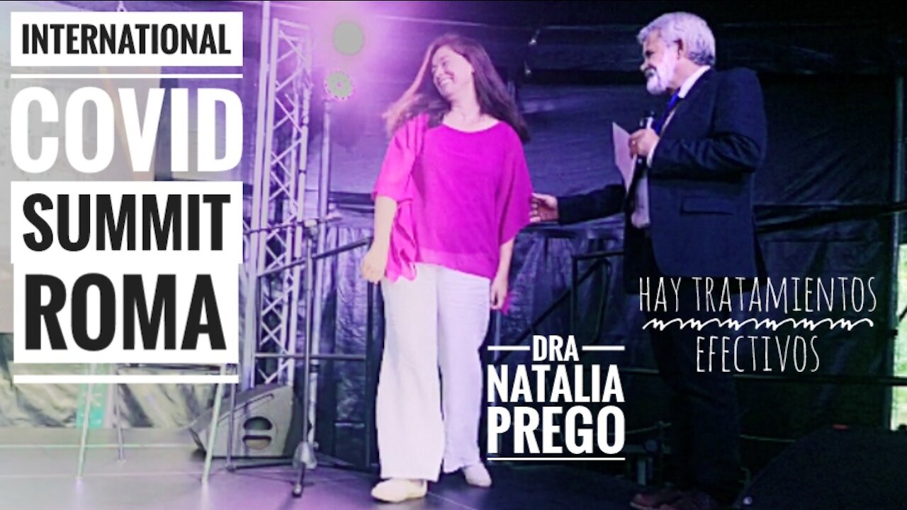 COVID HAY TRATAMIENTOS EFECTIVOS - DRA NATALIA PREGO ROMA INTERNATIONAL COVID SUMMIT