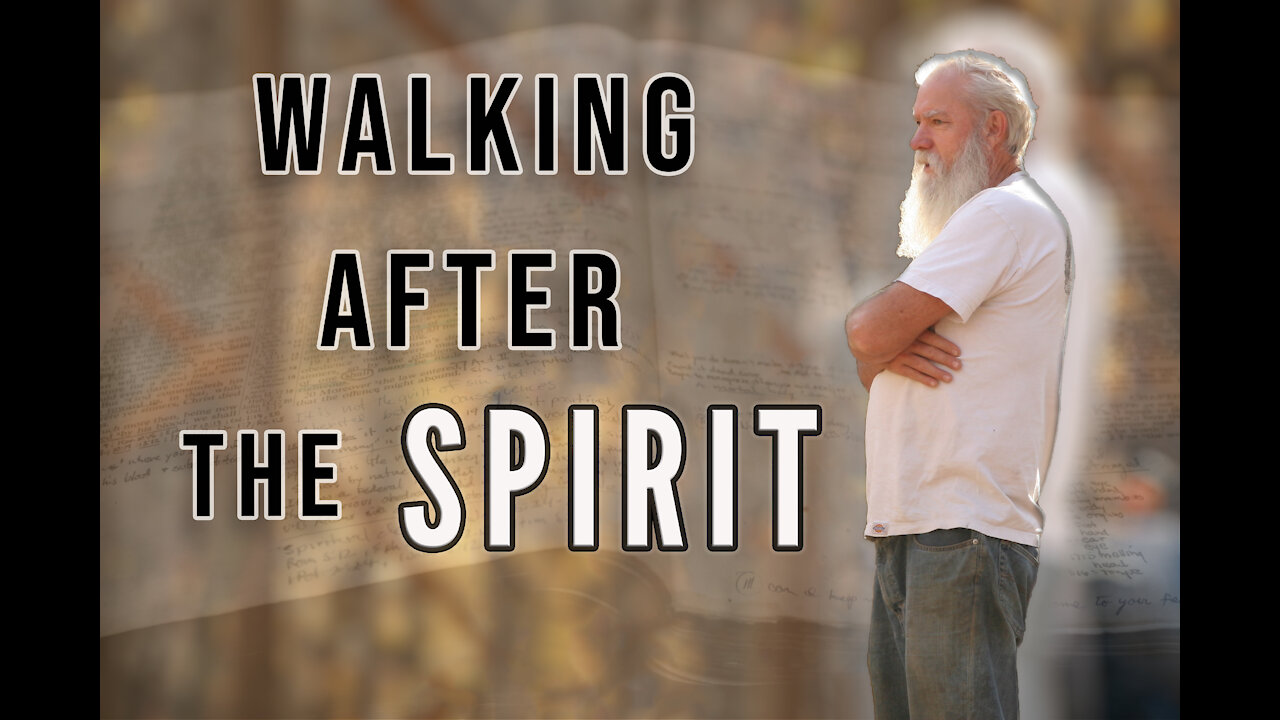 Walking After the Spirit