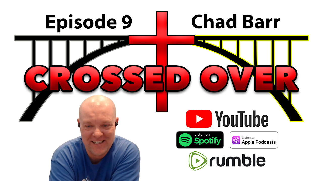 Crossed Over - Episode 9 - Chad Barr