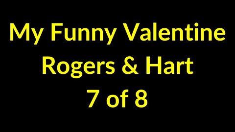 7 of 8 - 30 Seconds - My Funny Valentine