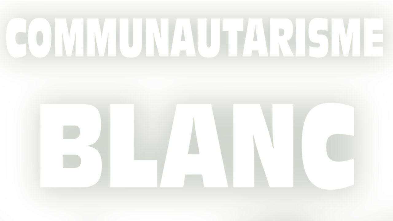 Communautarisme blanc ? (4 sept. 2018)
