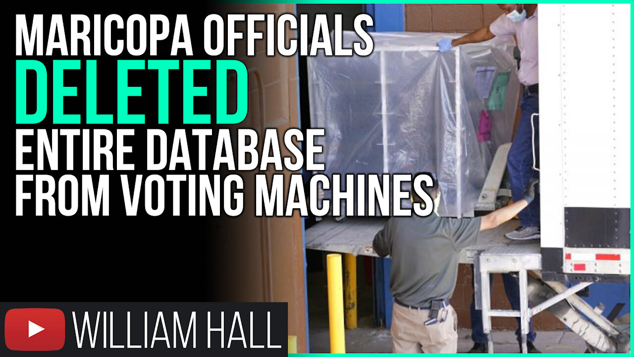 Maricopa Election Officials DELETED ENTIRE DATABASE From Voting Machines