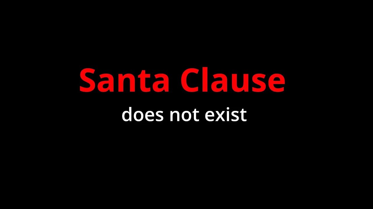 Santa Does Not Exist