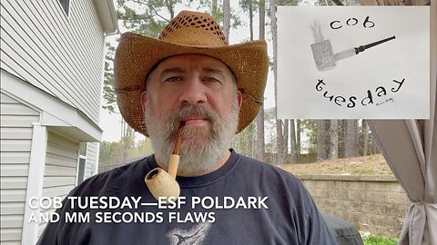 Cob Tuesday—ESF Poldark and MM Seconds Flaws HD 1080p