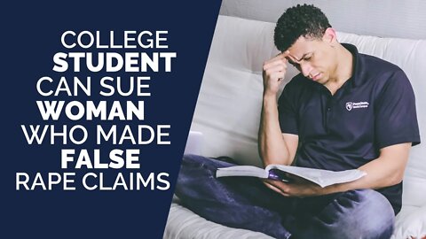 College student CAN SUE woman who made FALSE rape claims