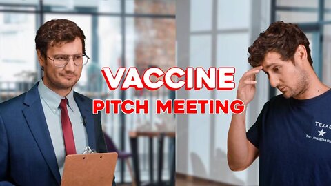 The Vaccine Pitch Meeting