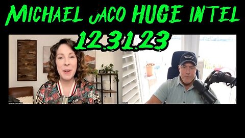 Michael Jaco HUGE intel 12.31.23