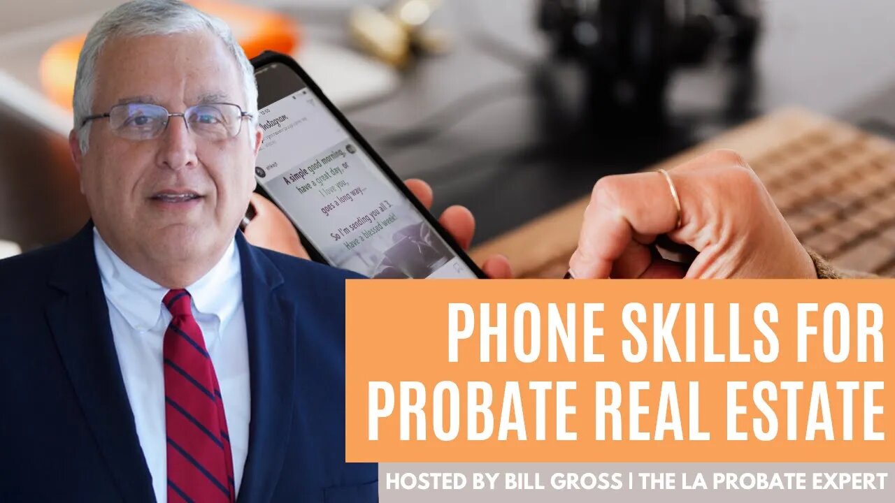 Phone Skills for Probate Real Estate Business Development