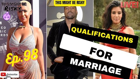 Qualifications do Marriage… | TMBR Ep. 98!