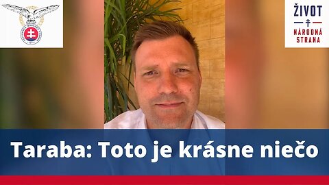 Taraba: Toto je krásne niečo