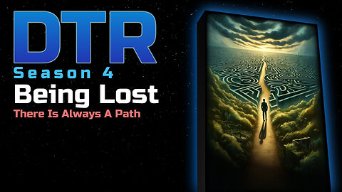 DTR Ep 331: Being Lost