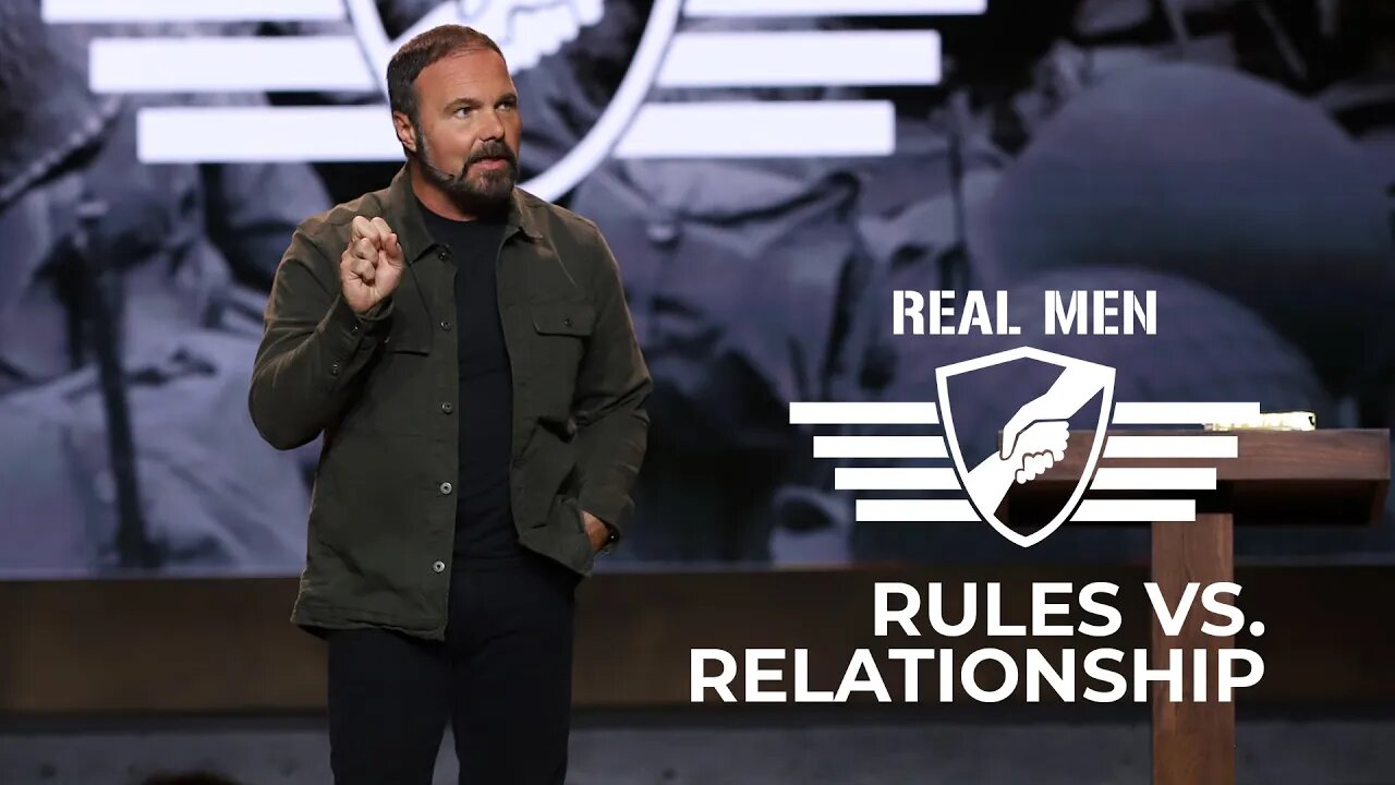 Real Men - Rules vs Relationship