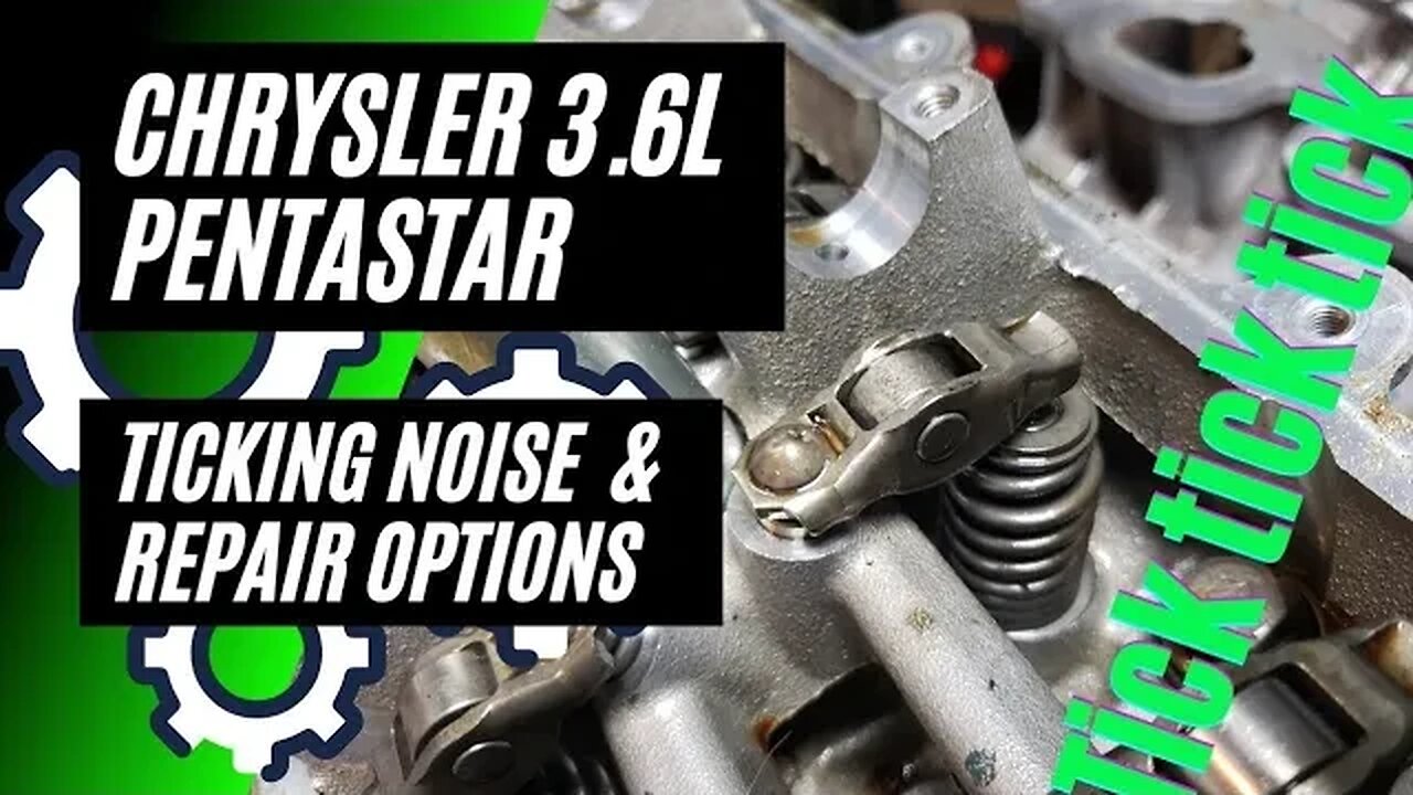 Chrysler 3.6L Pentastar Ticking Noise & Repair Options