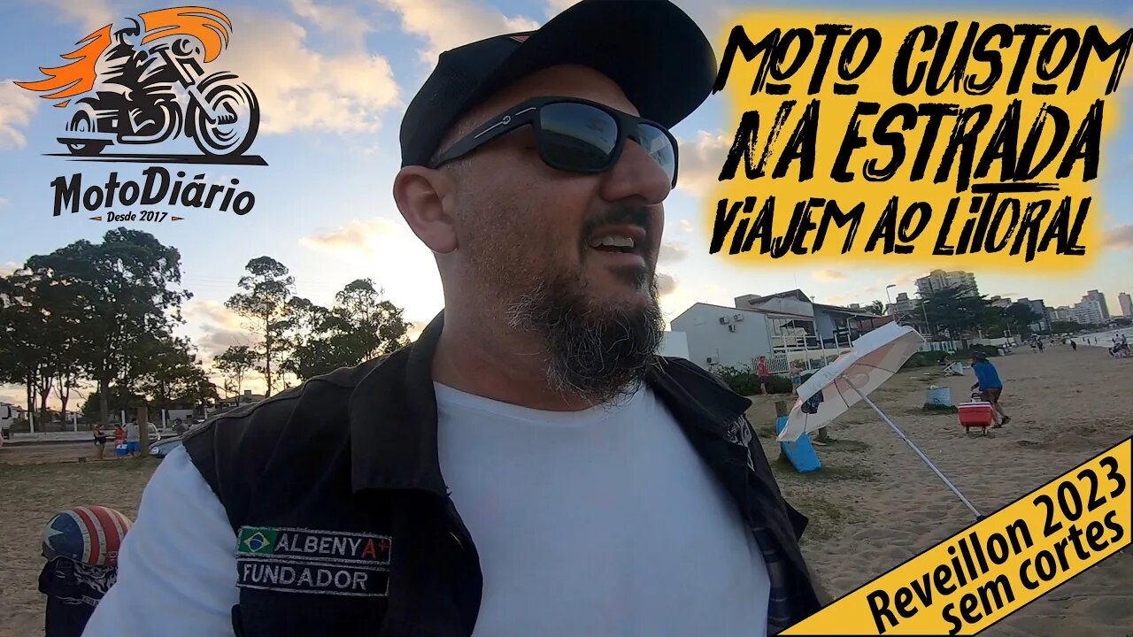 Moto CUSTOM na estrada: Viajem ao LITORAL, REVEILLON 2023, SEM CORTES