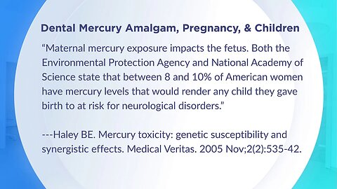 MERCURY 101 Toxicology of Mercury, Dental Mercury Amalgam, Pregnancy, & Children