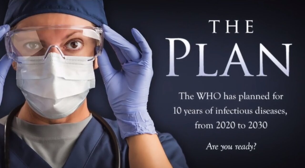 THE PLAN – WHO plans for 10 years of pandemics, from 2020 to 2030