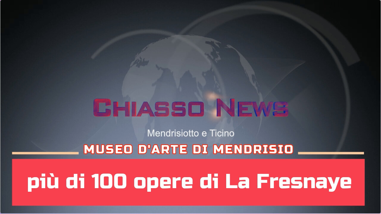 Chiasso News 15 novembre 2023 - de La Fresnaye a Mendrisio