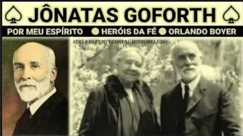 HERÓIS DA FÉ ●JÔNATAS GOFORTH ● ORLANDO BOYER
