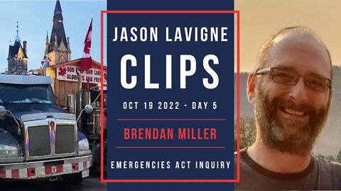 Day 5 - Alberta Lawyer Brendan Miller - Emergencies Act Inquiry