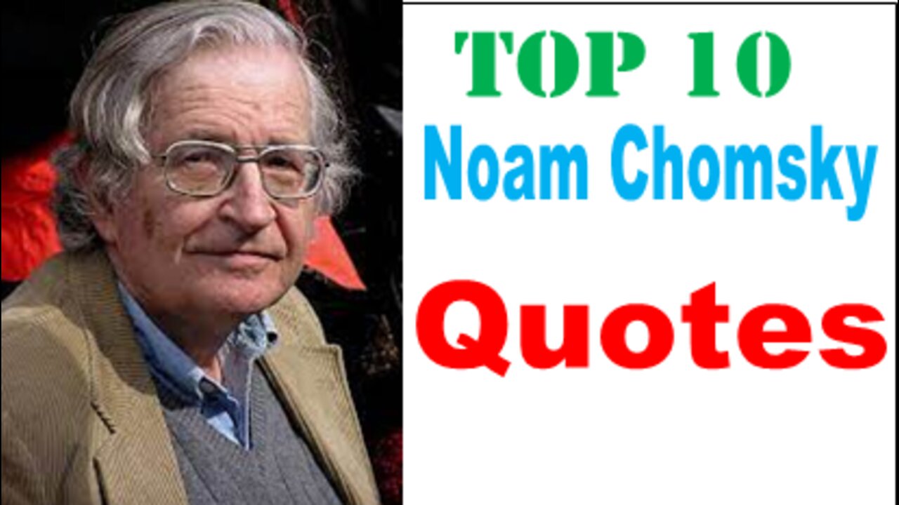 Top 10 Noam Chomsky Quotes