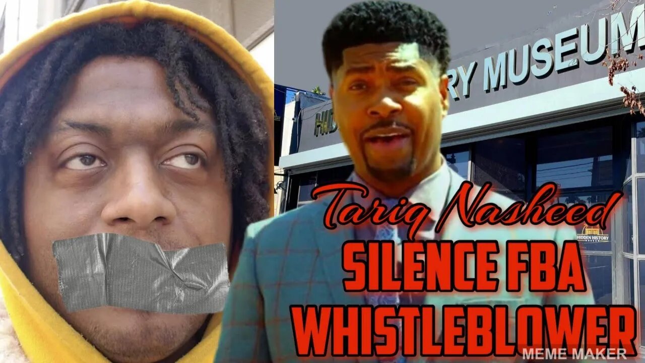 Tariq Nasheed & "Dem Peeplez" Silenced a FBA turned FBA Whistle Blower