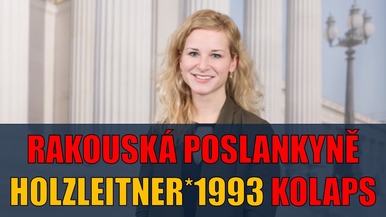 Mladá rakouská politička zkolabuje v parlamentu - z ničeho nic - že by následky genetické terapie?