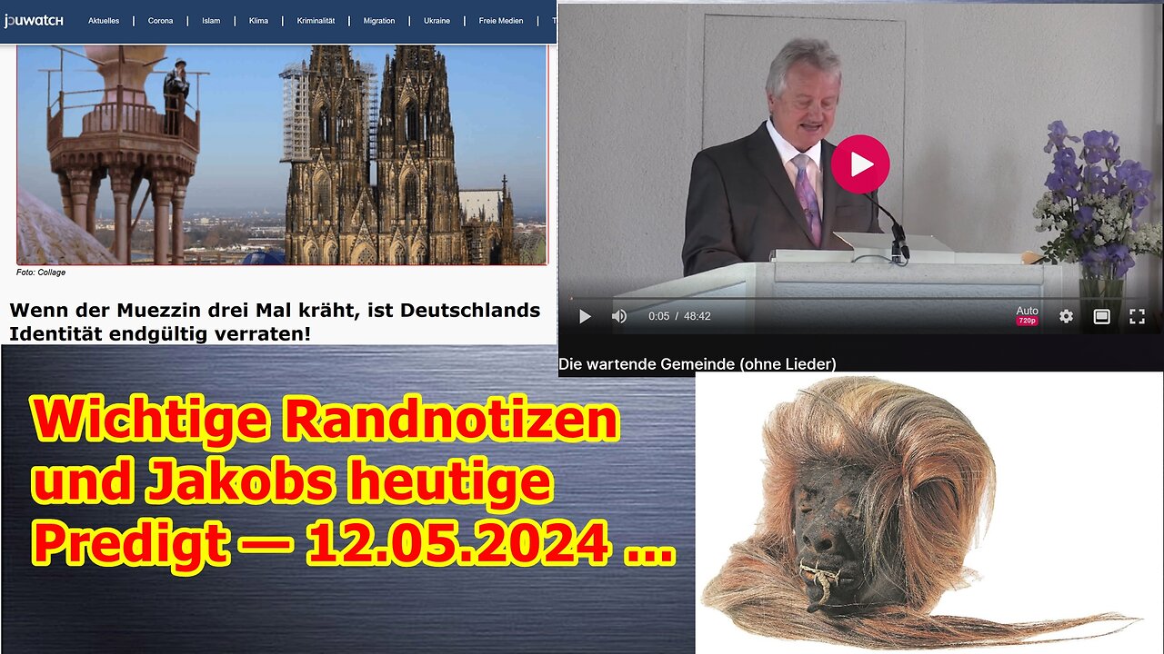 Wichtige Randnotizen und Jakobs heutige Predigt — 12.05.2024 ...